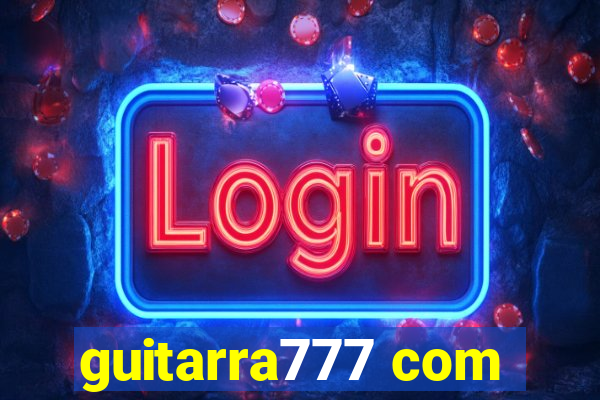 guitarra777 com